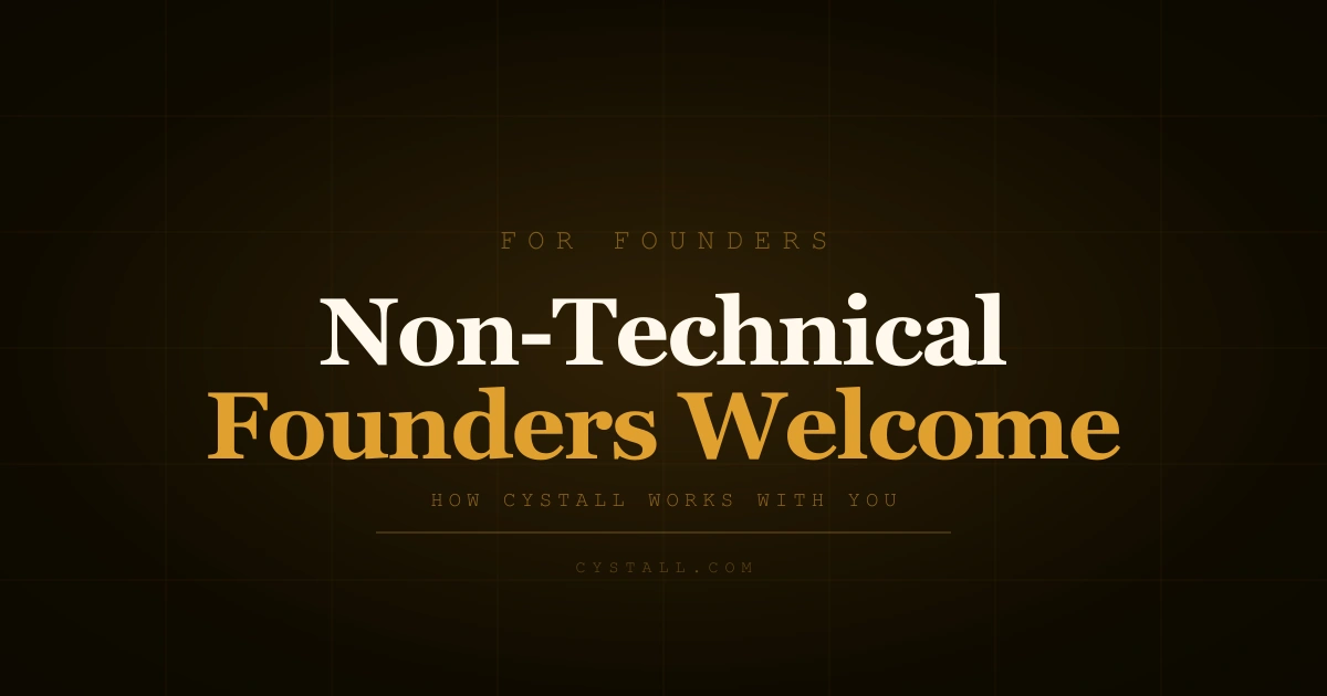 Cystall for Non-Technical Founders — Cystall Blog