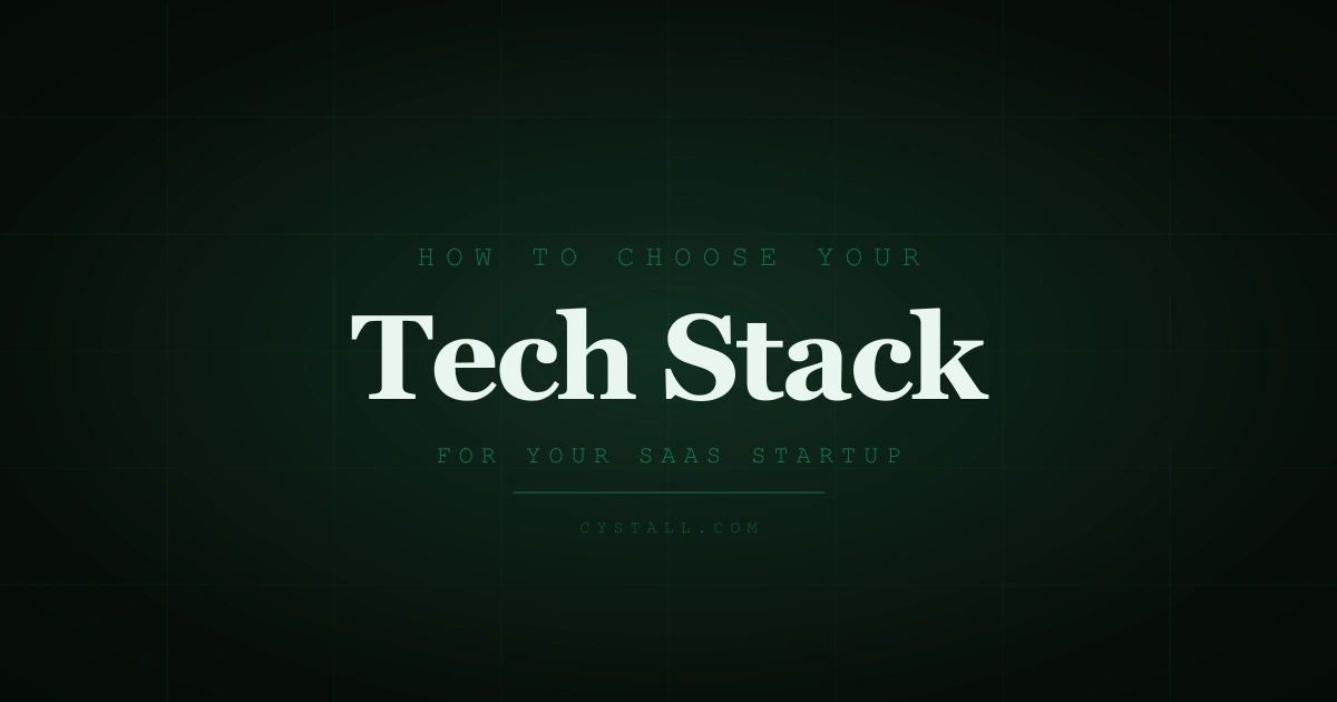 How to choose a tech stack for your SaaS startup