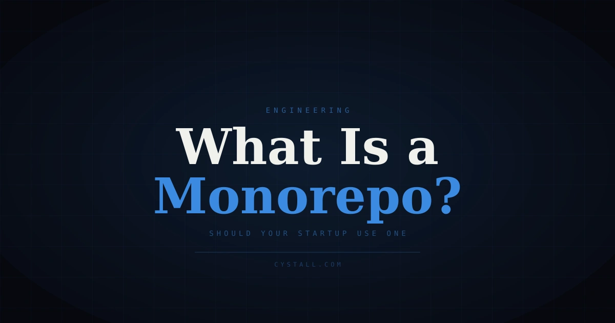 What is a monorepo and should your startup use one