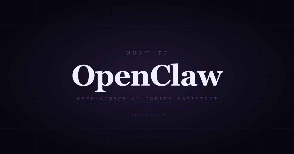 What Is OpenClaw and Who Should Use It? — Cystall Blog