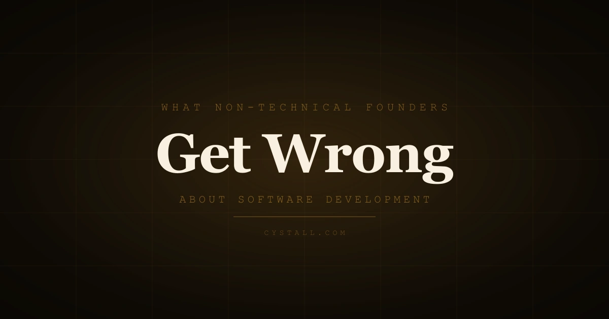 What non-technical founders get wrong about software development