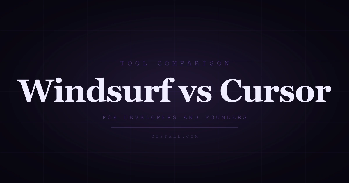 Windsurf vs Cursor: AI Coding Editor Comparison — Cystall Blog