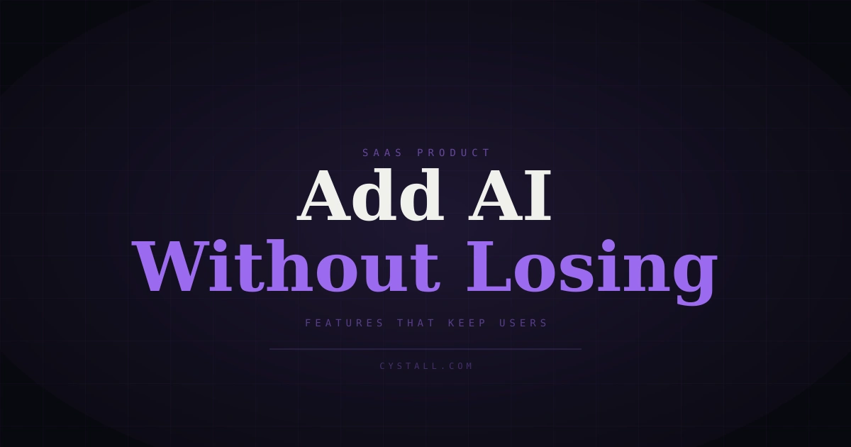 How to add AI features to your SaaS without losing users