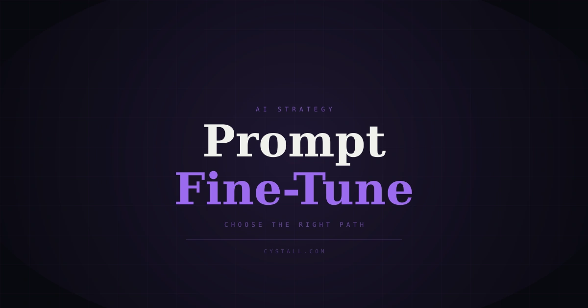 Cover image showing the choice between prompt-first AI and fine-tuning for startup products in 2026