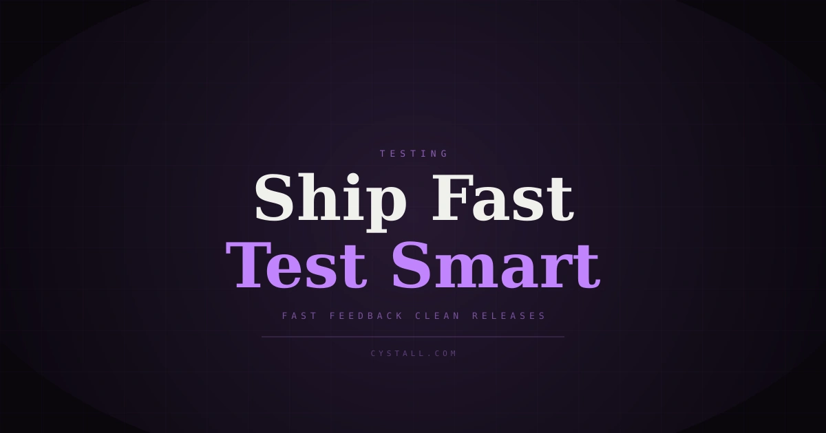 A cover image showing a fast testing workflow that keeps shipping speed high.